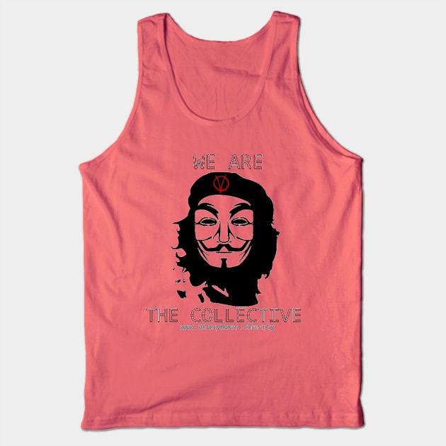 Che say's WE are The Collective 2019 Tank Top by AnonymousCharity